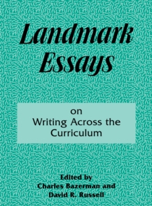 Landmark Essays on Writing Across the Curriculum : Volume 6