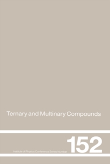 Ternary and Multinary Compounds : Proceedings of the 11th International Conference, University of Salford, 8-12 September, 1997