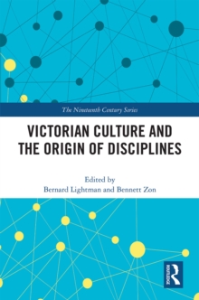 Victorian Culture and the Origin of Disciplines