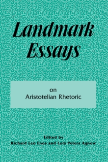 Landmark Essays on Aristotelian Rhetoric : Volume 14