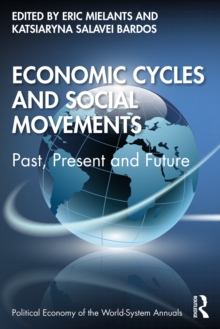 Economic Cycles and Social Movements : Past, Present and Future