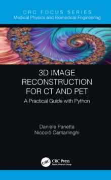 3D Image Reconstruction for CT and PET : A Practical Guide with Python