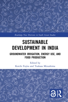 Sustainable Development in India : Groundwater Irrigation, Energy Use, and Food Production