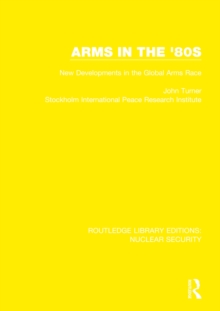 Arms in the '80s : New Developments in the Global Arms Race