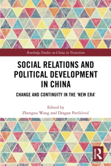 Social Relations and Political Development in China : Change and Continuity in the 