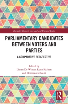 Parliamentary Candidates Between Voters and Parties : A Comparative Perspective