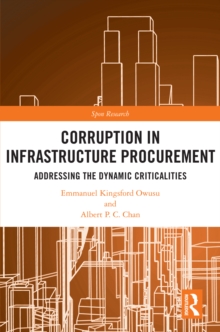 Corruption in Infrastructure Procurement : Addressing the Dynamic Criticalities
