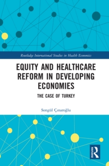Equity and Healthcare Reform in Developing Economies : The Case of Turkey