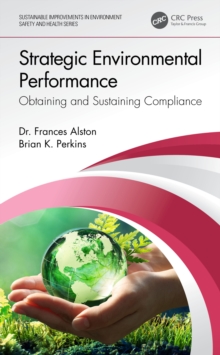 Strategic Environmental Performance : Obtaining and Sustaining Compliance