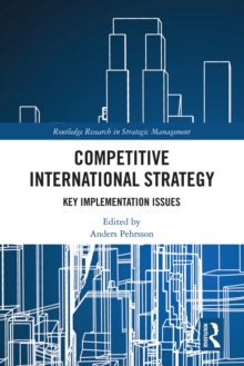 Competitive International Strategy : Key Implementation Issues