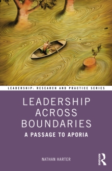 Leadership Across Boundaries : A Passage to Aporia