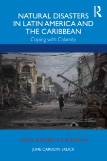 Natural Disasters in Latin America and the Caribbean : Coping with Calamity
