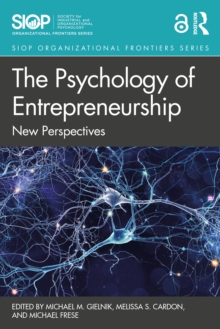 The Psychology of Entrepreneurship : New Perspectives