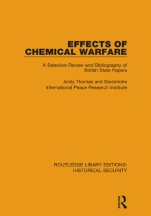 Effects of Chemical Warfare : A Selective Review and Bibliography of British State Papers