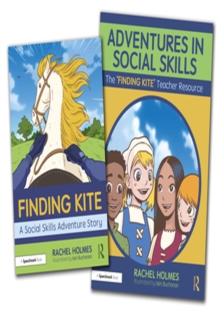 Adventures in Social Skills : The ‘Finding Kite’ Story and Teacher Guide