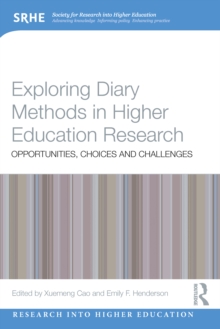 Exploring Diary Methods in Higher Education Research : Opportunities, Choices and Challenges