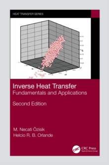Inverse Heat Transfer : Fundamentals and Applications