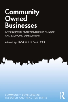 Community Owned Businesses : International Entrepreneurship, Finance, and Economic Development