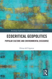 Ecocritical Geopolitics : Popular culture and environmental discourse