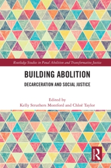 Building Abolition : Decarceration and Social Justice