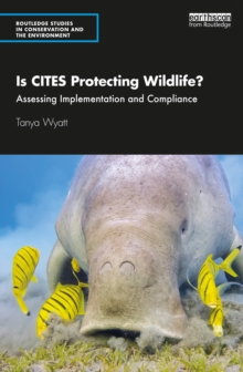 Is CITES Protecting Wildlife? : Assessing Implementation and Compliance