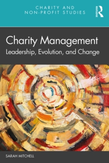 Charity Management : Leadership, Evolution, and Change