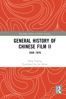 General History of Chinese Film II : 1949-1976