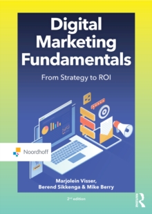 Digital Marketing Fundamentals : From Strategy to ROI