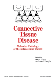Connective Tissue Disease : Molecular Pathology of the Extracellular Matrix