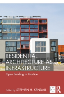 Residential Architecture as Infrastructure : Open Building in Practice