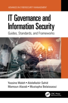 IT Governance and Information Security : Guides, Standards, and Frameworks
