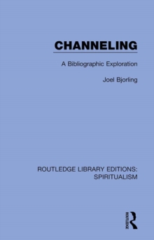 Channeling : A Bibliographic Exploration