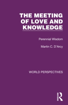 The Meeting of Love and Knowledge : Perennial Wisdom