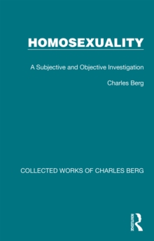 Homosexuality : A Subjective and Objective Investigation