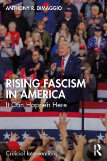 Rising Fascism in America : It Can Happen Here