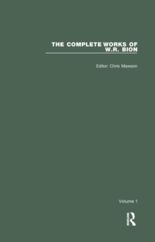 The Complete Works of W.R. Bion : Volume 1