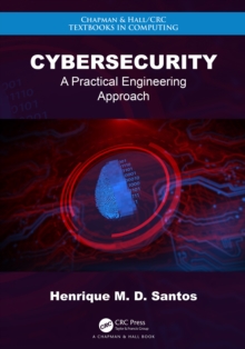 Cybersecurity : A Practical Engineering Approach