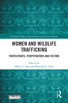 Women and Wildlife Trafficking : Participants, Perpetrators and Victims