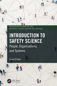 Introduction to Safety Science : People, Organisations, and Systems