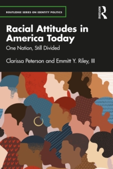 Racial Attitudes in America Today : One Nation, Still Divided