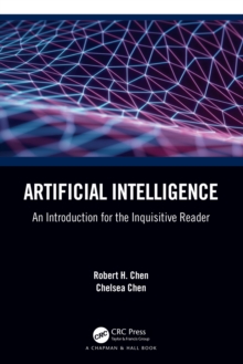 Artificial Intelligence : An Introduction for the Inquisitive Reader