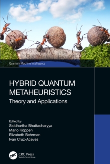 Hybrid Quantum Metaheuristics : Theory and Applications