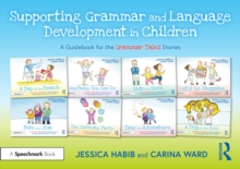 Supporting Grammar and Language Development in Children : A Guidebook for the Grammar Tales Stories