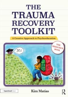 The Trauma Recovery Toolkit: The Resource Book : A Creative Approach to Psychoeducation