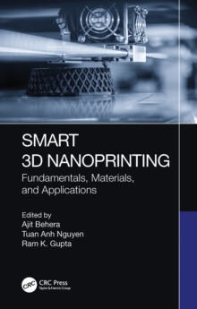 Smart 3D Nanoprinting : Fundamentals, Materials, and Applications