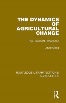 The Dynamics of Agricultural Change : The Historical Experience