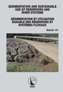 Sedimentation and Sustainable Use of Reservoirs and River Systems / Sedimentation et Utilisation Durable des Reservoirs et Systemes Fluviaux