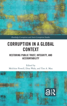 Corruption in a Global Context : Restoring Public Trust, Integrity, and Accountability