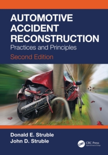 Automotive Accident Reconstruction : Practices and Principles, Second Edition