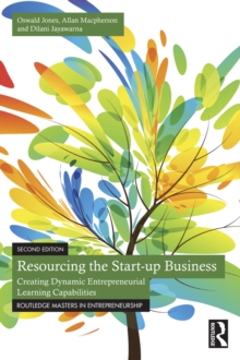 Resourcing the Start-up Business : Creating Dynamic Entrepreneurial Learning Capabilities